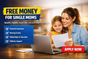 Grants for Single Moms Free Money Benefits, Eligibility, Income Limits – Full List of Open Grants + How to Apply
